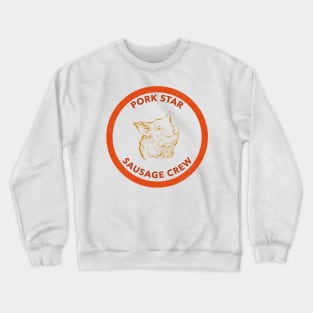 Pork Star - Sausage Crew Crewneck Sweatshirt